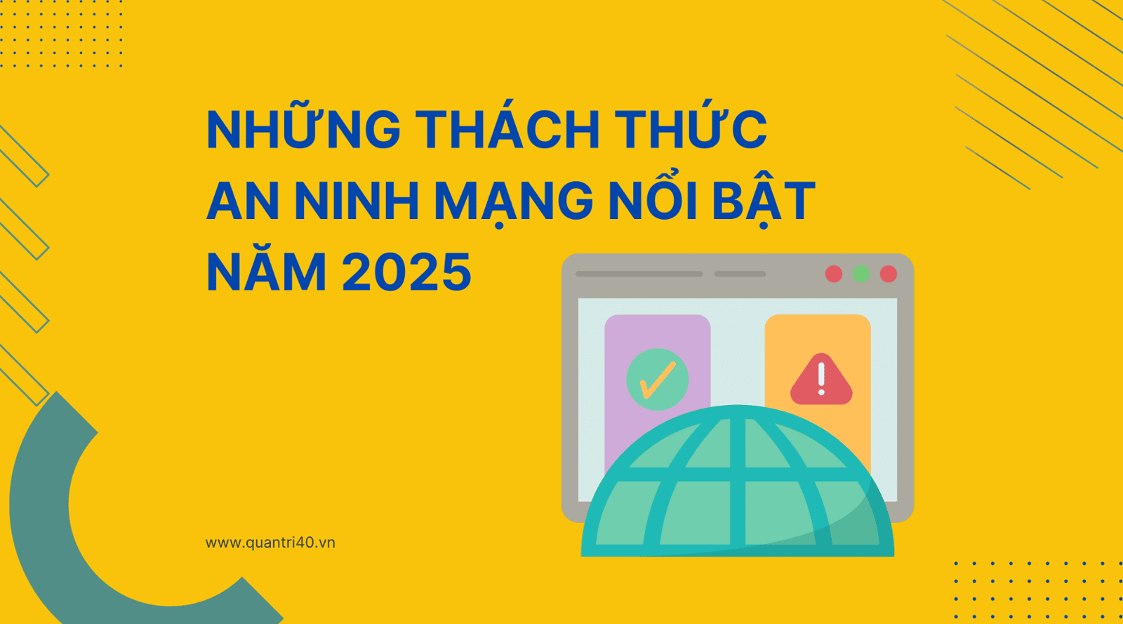 NHỮNG THÁCH THỨC AN NINH MẠNG NỔI BẬT NĂM 2025